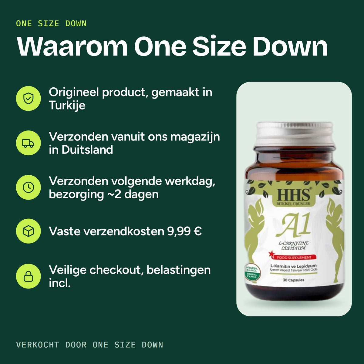 Waarom HHS A1 L-Carnitine Lepidium Capsule kopen bij One Size Down: verzonden vanuit Duitsland de volgende werkdag, vaste verzendkosten 9,99 EUR EU, veilige checkout
